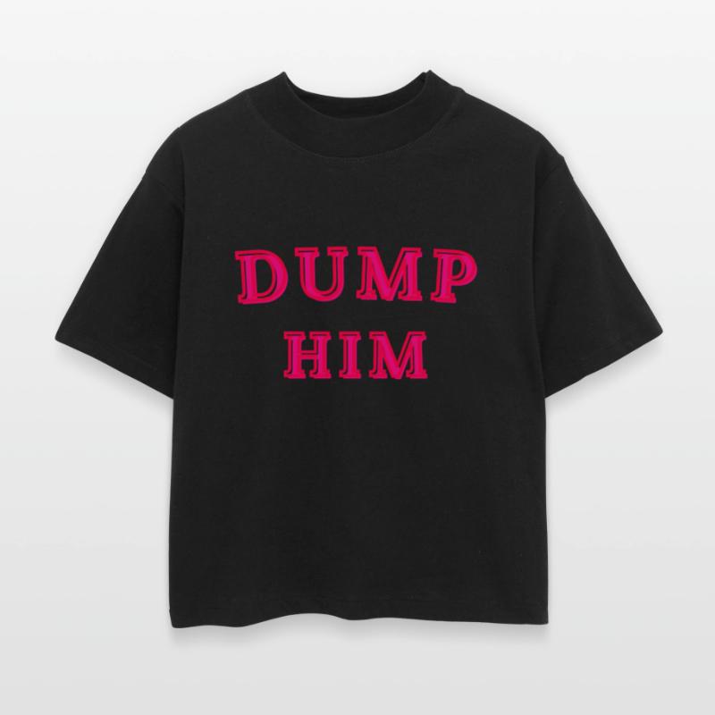 Dump Him
