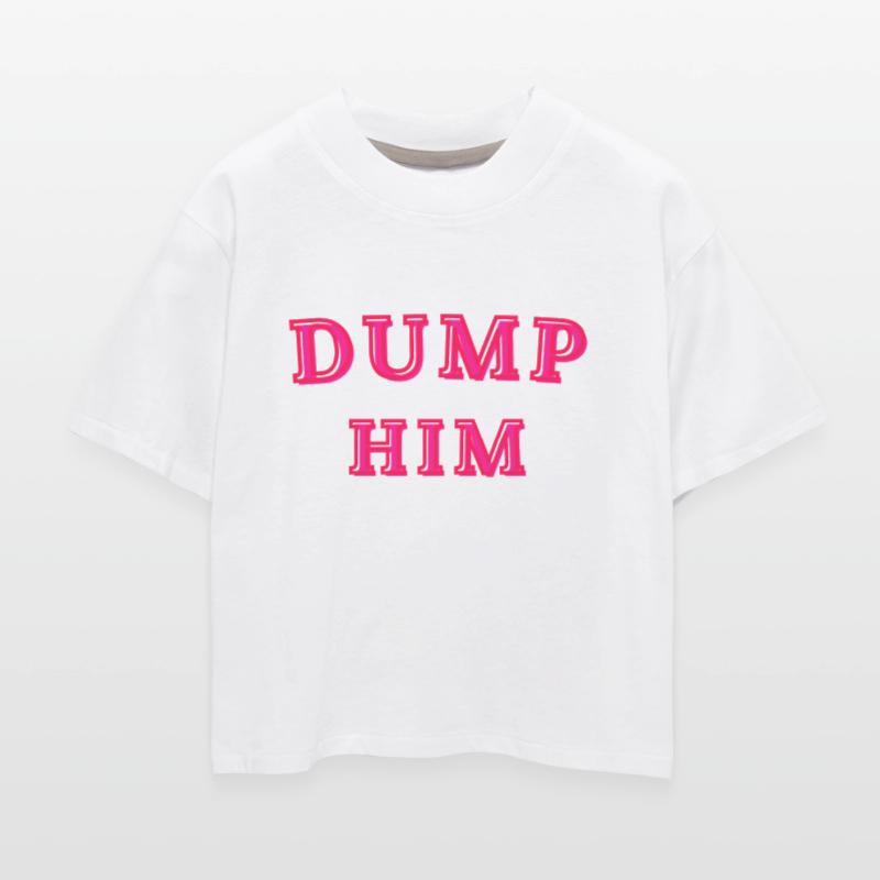 Dump Him