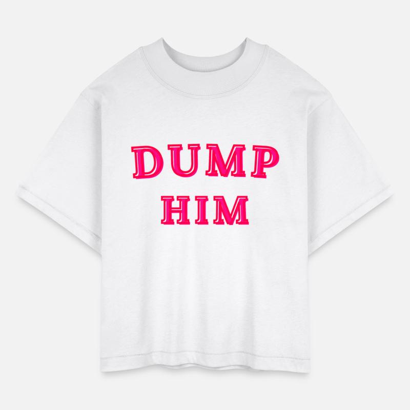 Dump Him