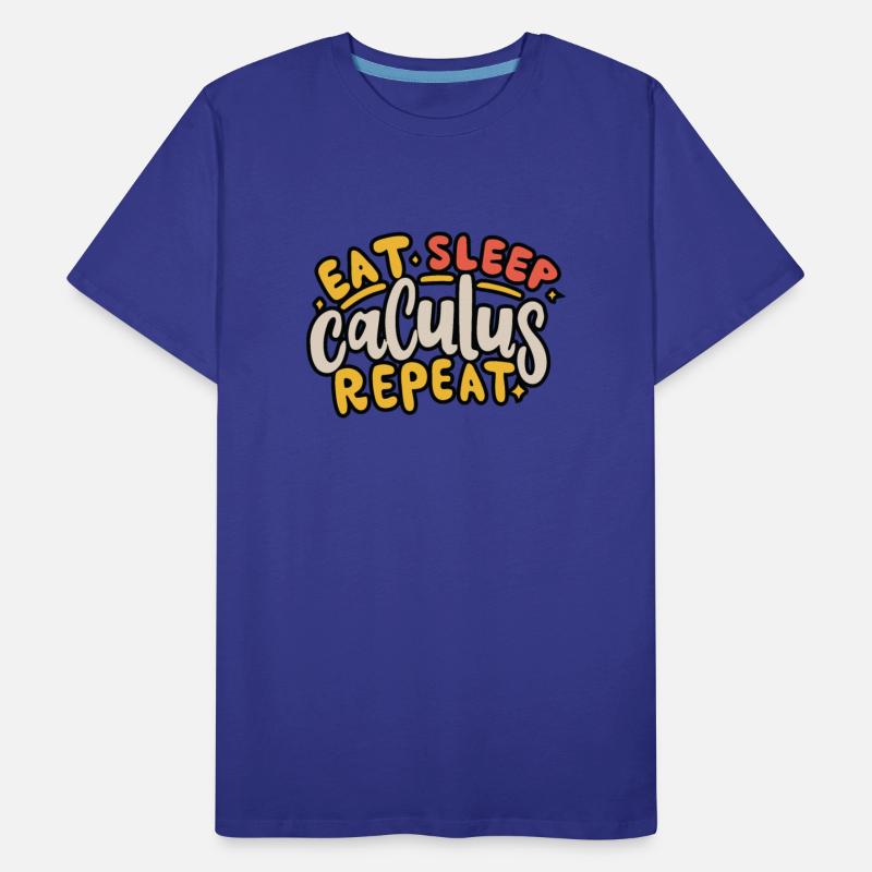 Eat Sleep Calculus repeat