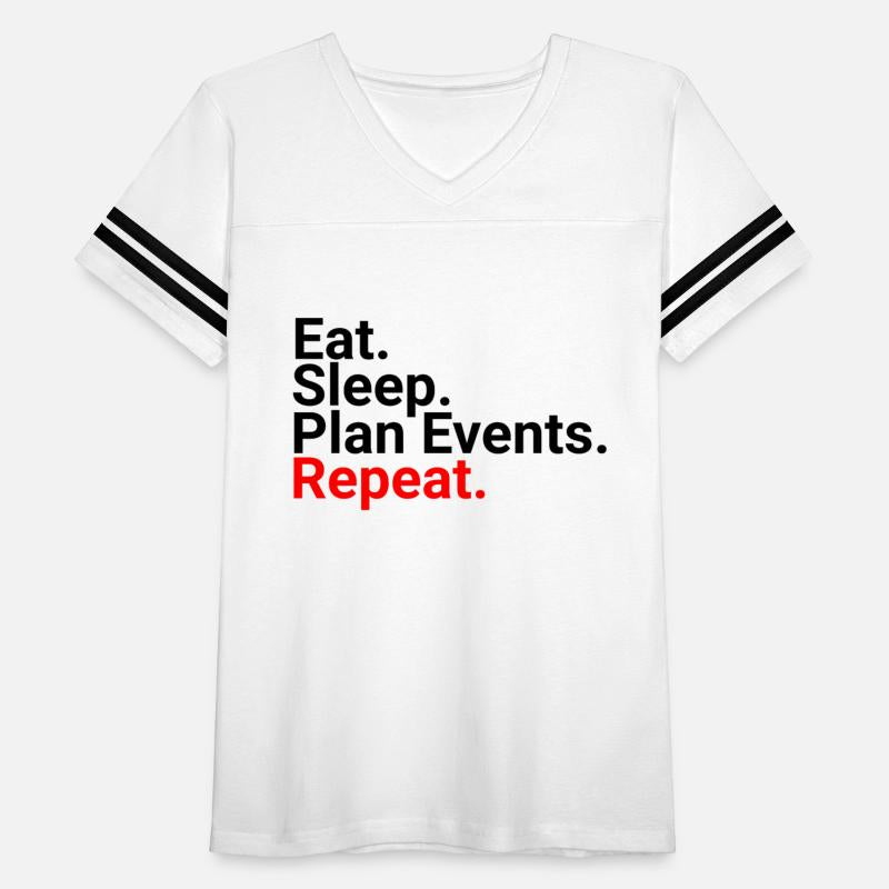 Eat, Sleep, Plan Events, Repeat, Funny