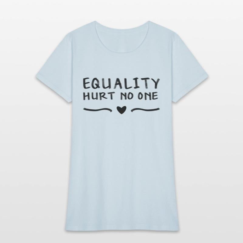 Equality Hurt No One - Black Text
