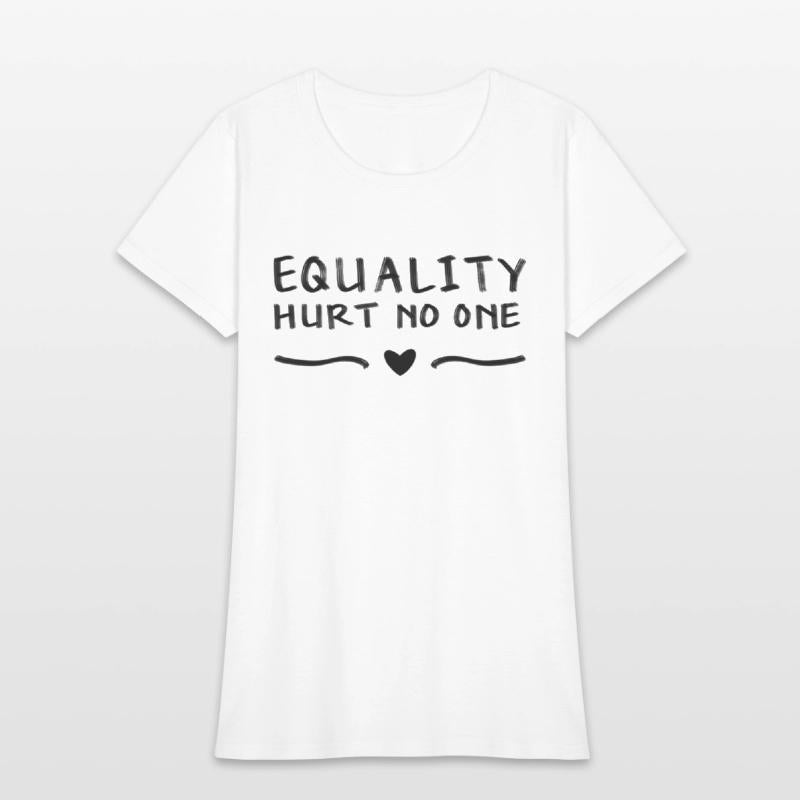 Equality Hurt No One - Black Text