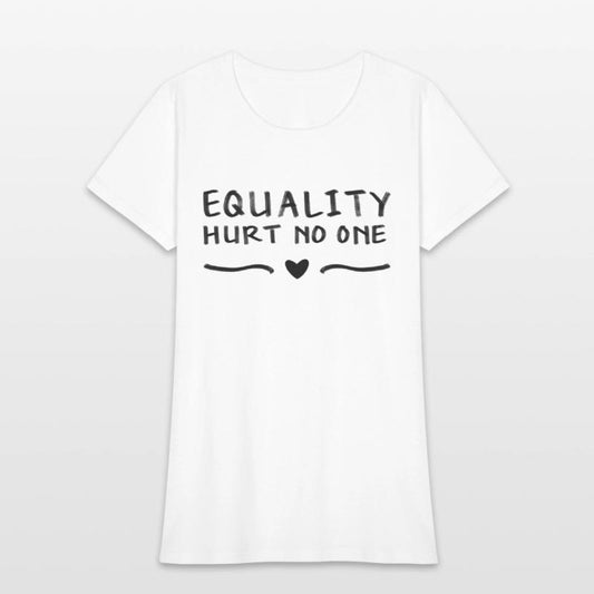 Equality Hurt No One - Black Text