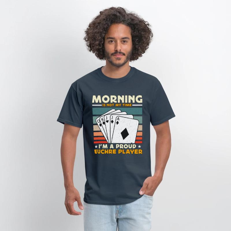 Euchre Player Morning Is Not My Time Playing Cards