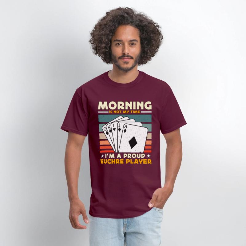 Euchre Player Morning Is Not My Time Playing Cards