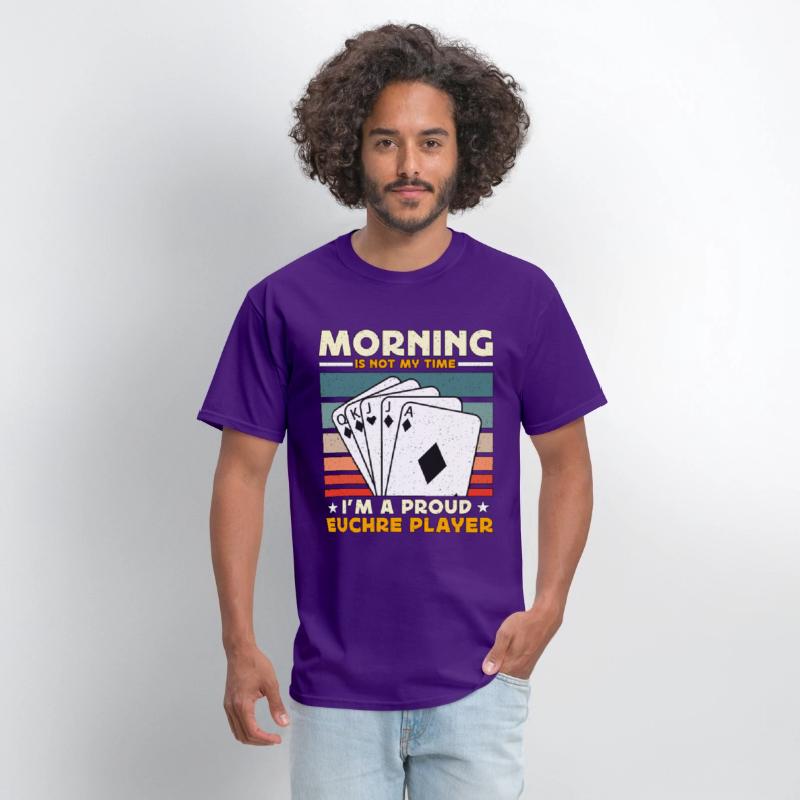 Euchre Player Morning Is Not My Time Playing Cards