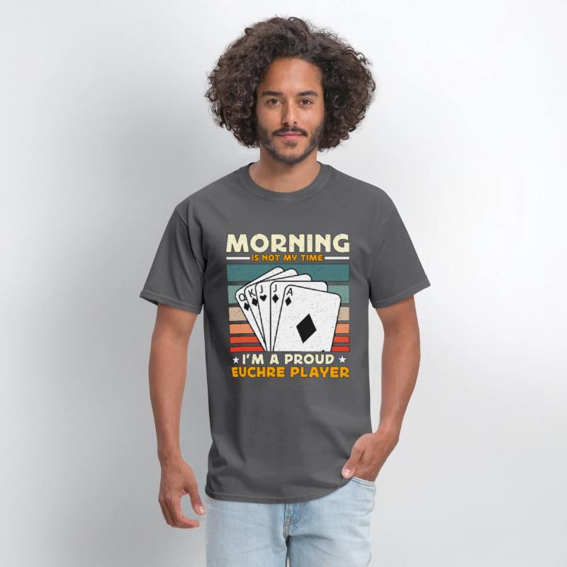 Euchre Player Morning Is Not My Time Playing Cards
