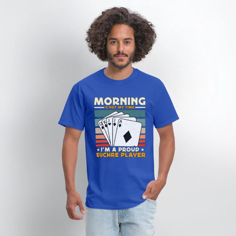 Euchre Player Morning Is Not My Time Playing Cards