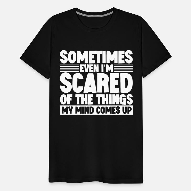 Even I'm Scared Of The Things My Mind Comes Up 2