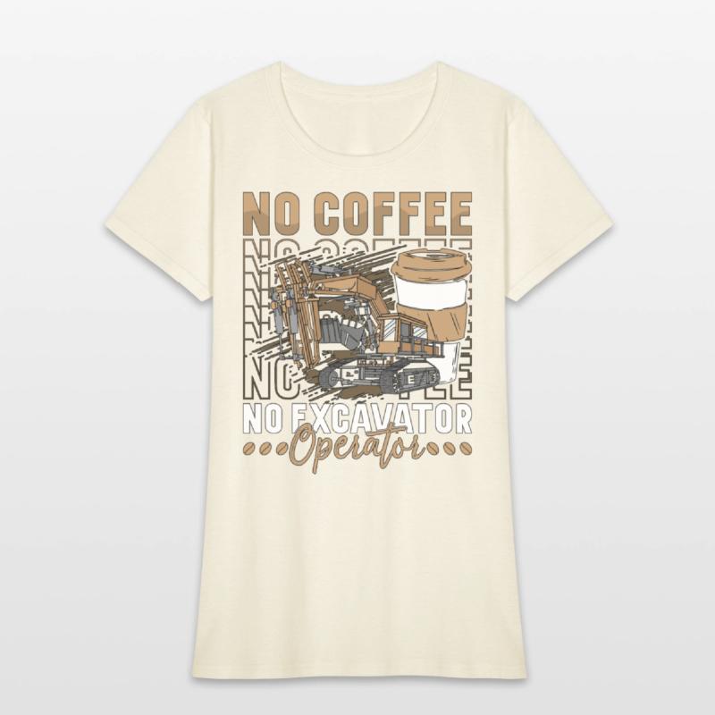 Excavator Operator No Coffee Operator Coffee Lover