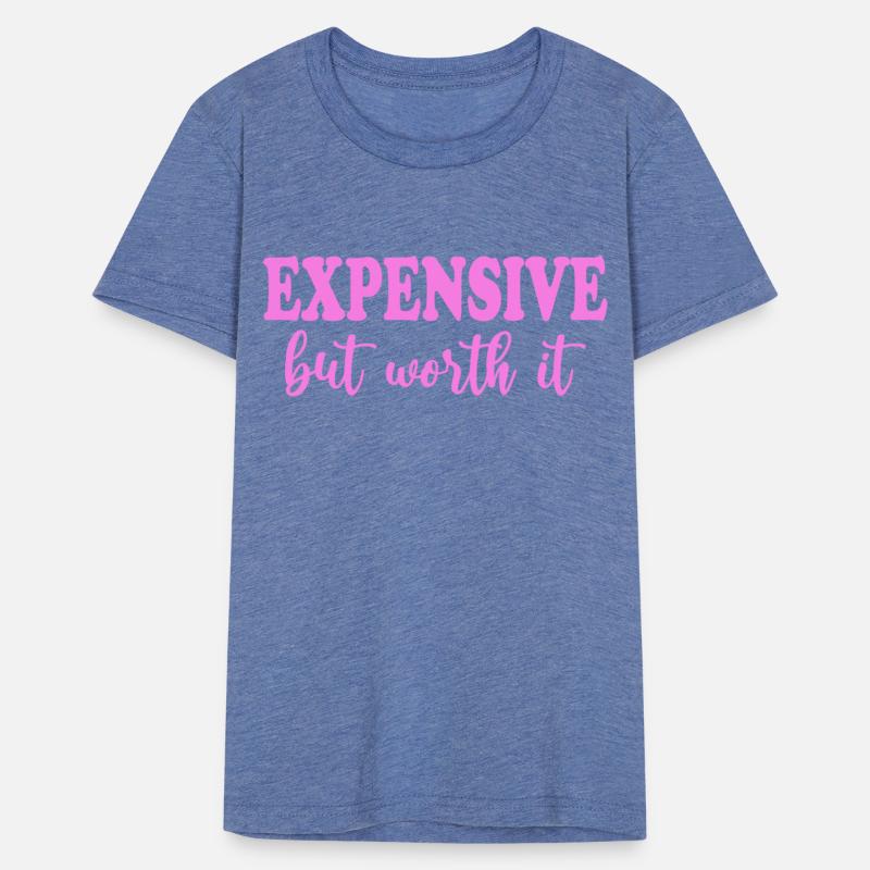 Expensive But Worth It