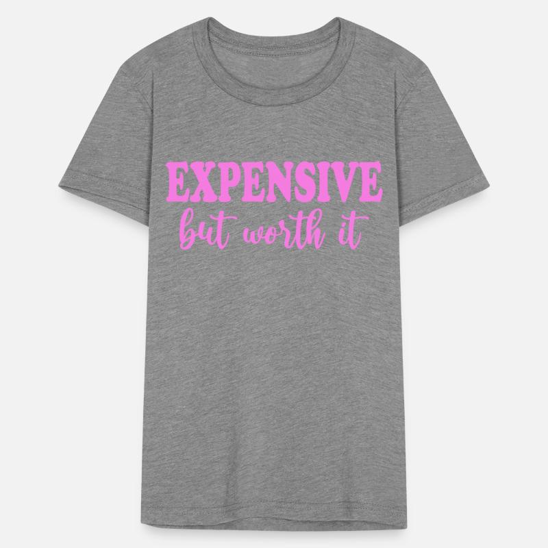 Expensive But Worth It