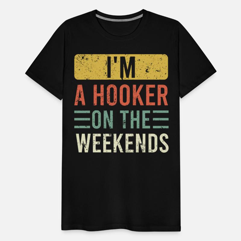 Fishing Lover I'm a Hooker on the Weekend