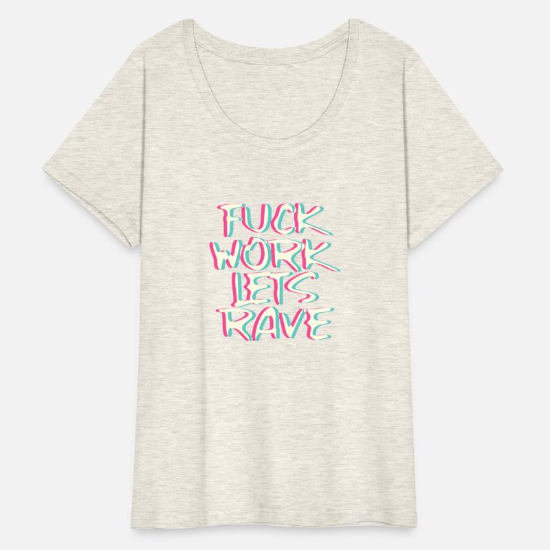 Fuck Work Let'S Rave Glitch I Trippy Edm Festival