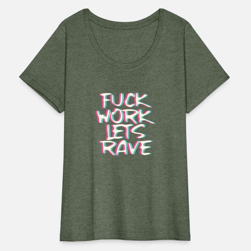 Fuck Work Let'S Rave Glitch I Trippy Edm Festival