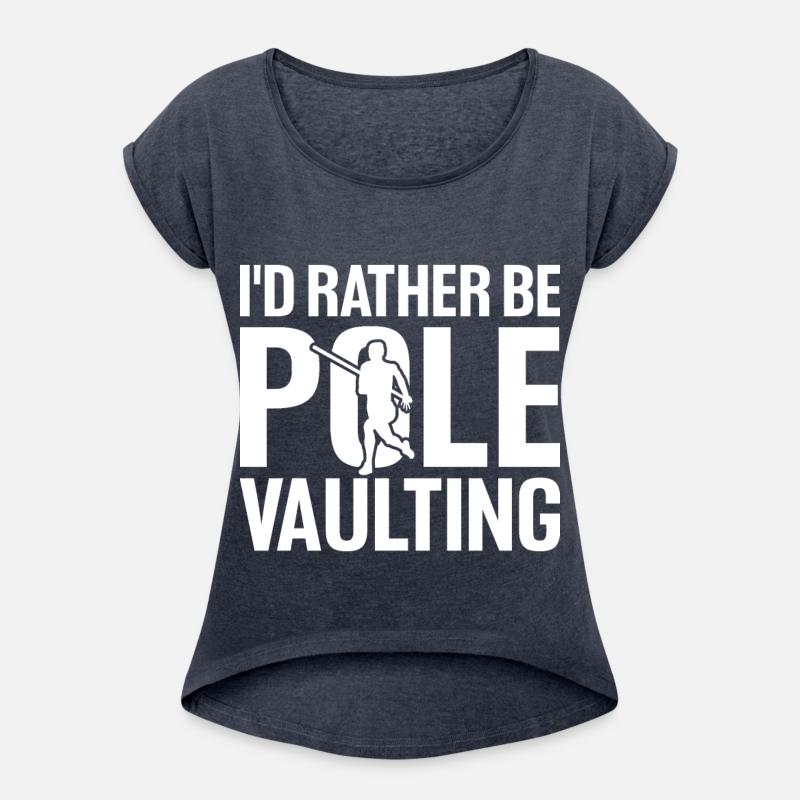 Funny I'd Rather Be Pole Vaulting For Pole Vault A