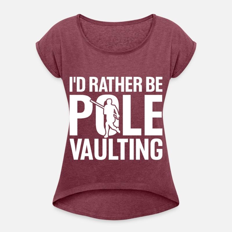 Funny I'd Rather Be Pole Vaulting For Pole Vault A