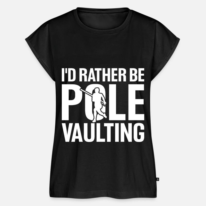 Funny I'd Rather Be Pole Vaulting For Pole Vault A