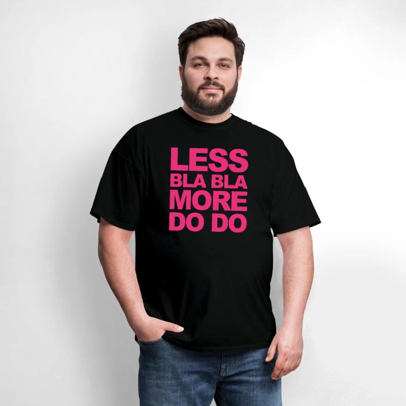 Funny office saying: Less bla, more do!