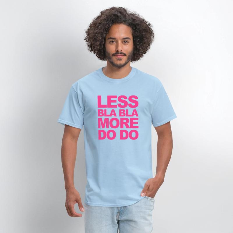 Funny office saying: Less bla, more do!