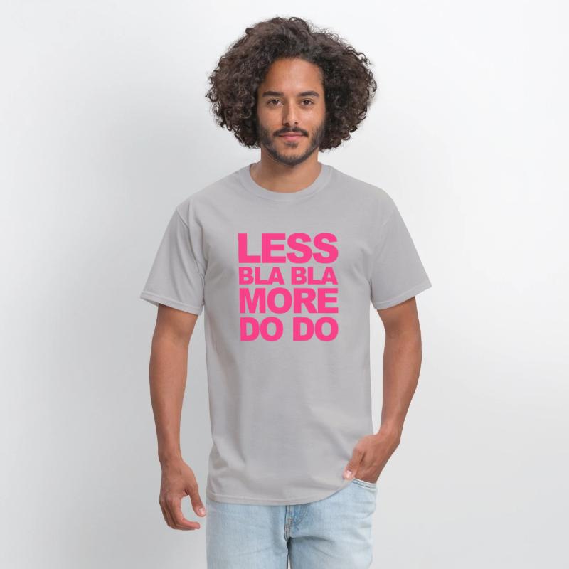 Funny office saying: Less bla, more do!