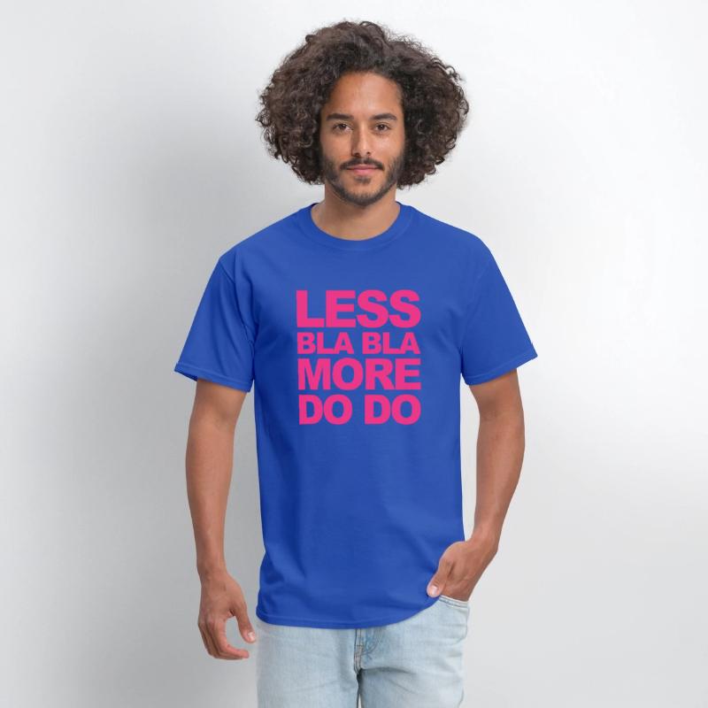 Funny office saying: Less bla, more do!