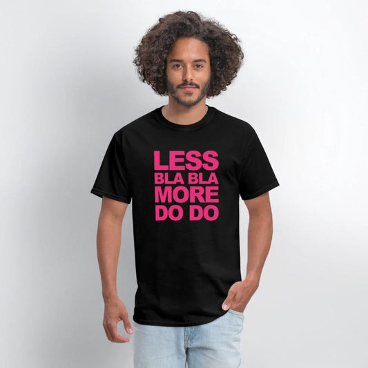 Funny office saying: Less bla, more do!
