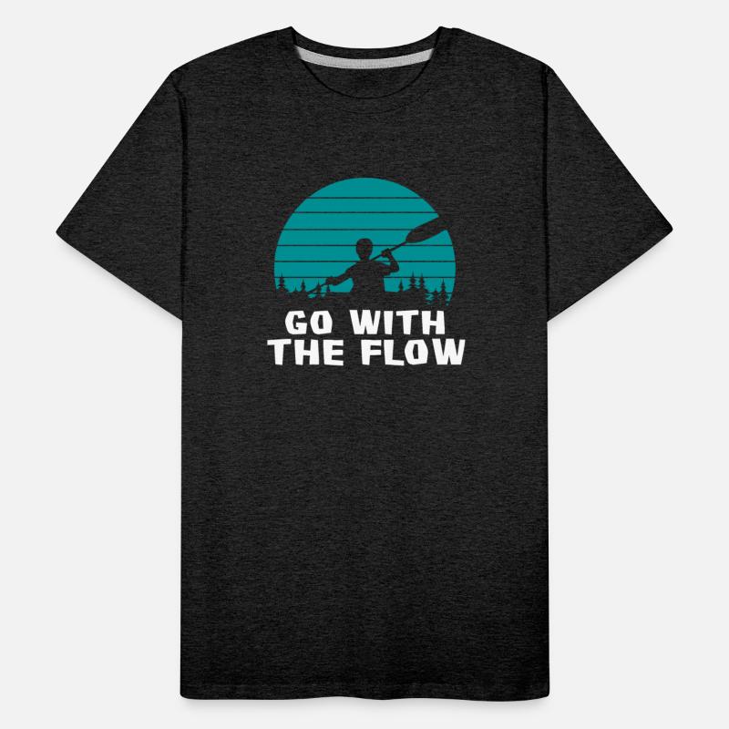 Go With The Flow Kayak Kayaking Paddling Canoe