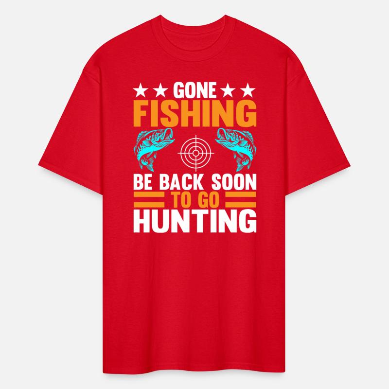 Gone Fishing Be Back Soon To Go Hunting