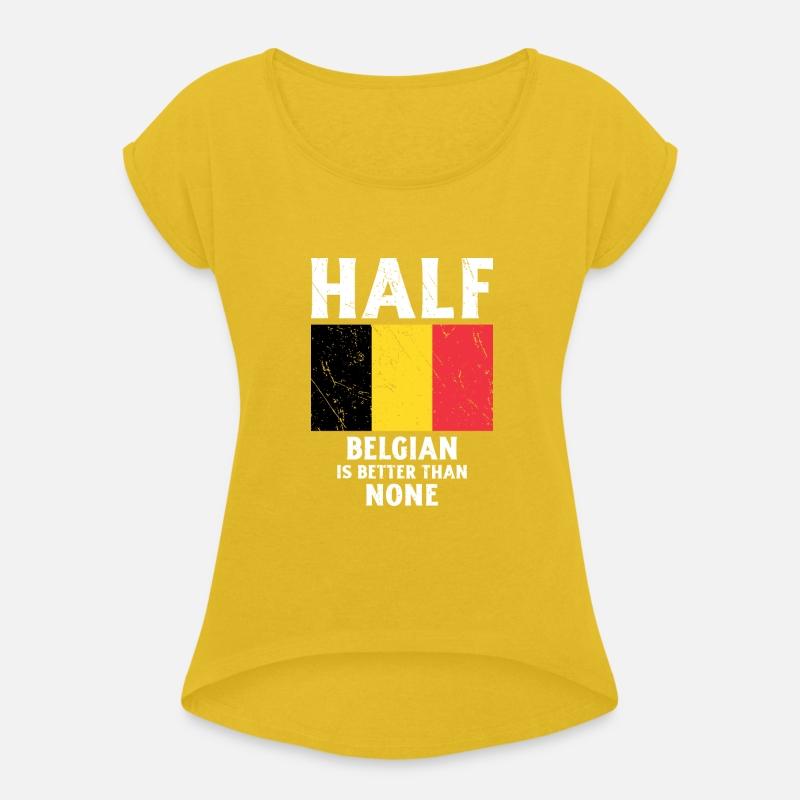 Half Belgian Is Better Than None National Flag Bel