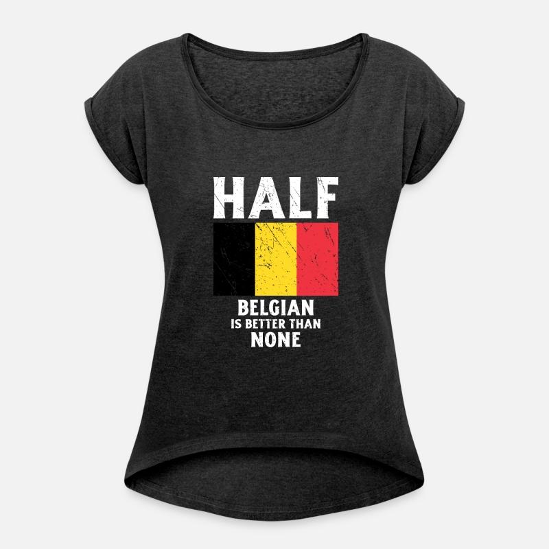 Half Belgian Is Better Than None National Flag Bel