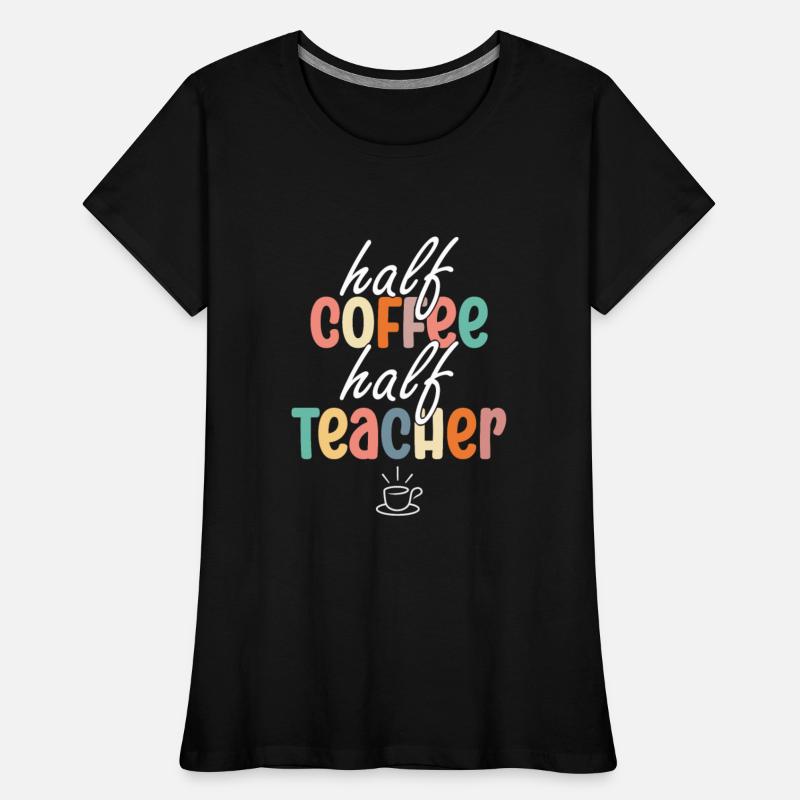 Half Coffee Half Teacher