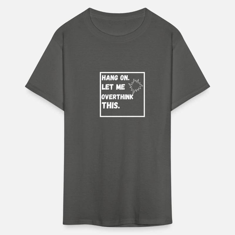 Hang on. Let me overthink this. funny