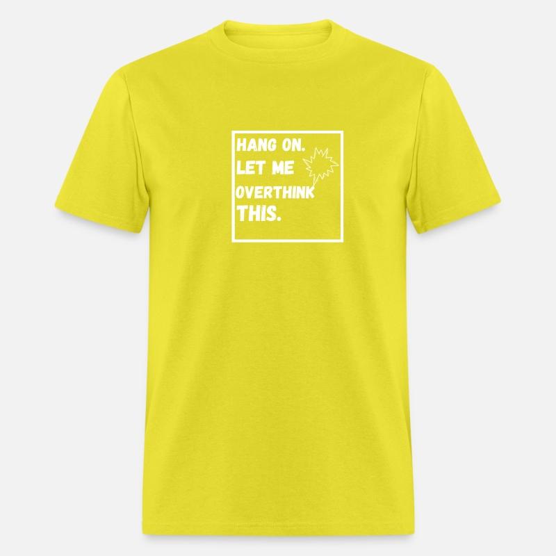 Hang on. Let me overthink this. funny