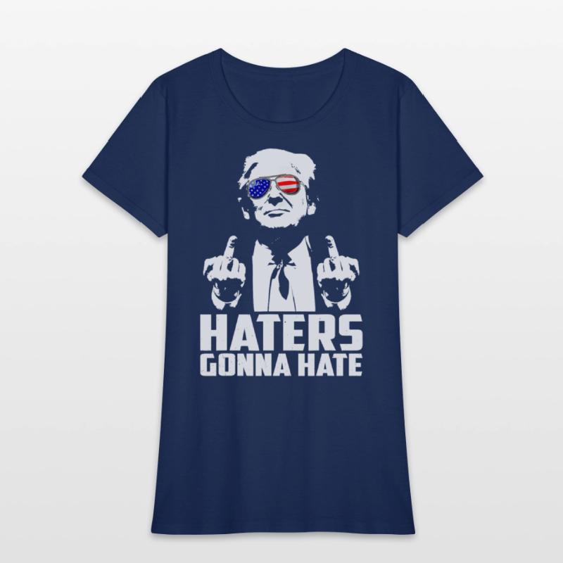 Haters Gonna Hate President Donald Trump