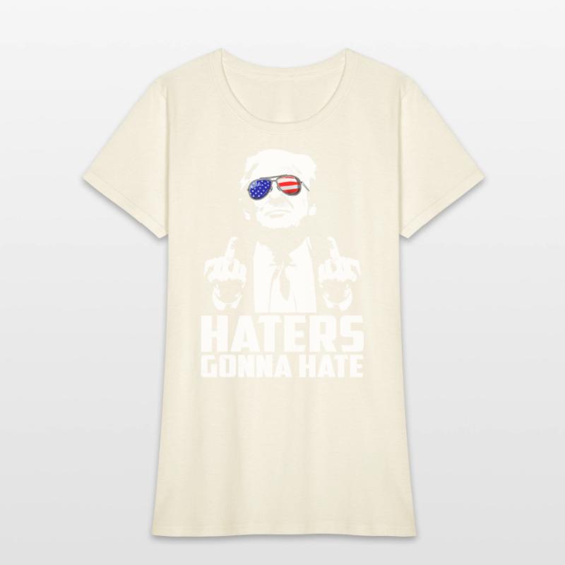 Haters Gonna Hate President Donald Trump