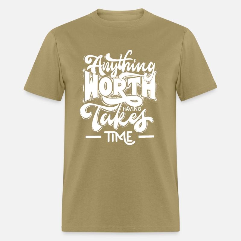 HAVING ANYTHING WORTH TAKES TIME