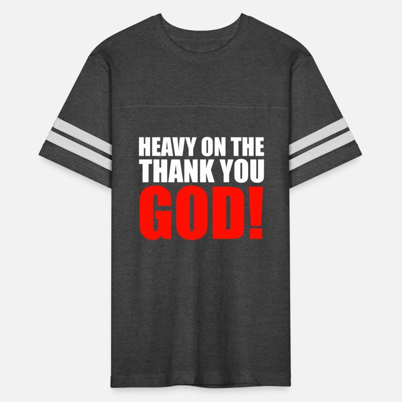 Heavy On The Thank You God