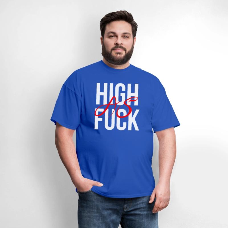High as fuck