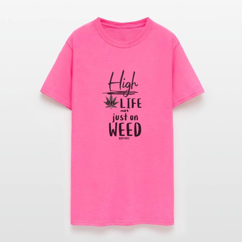 High on life not just on weed Funny GraphicT Shirt