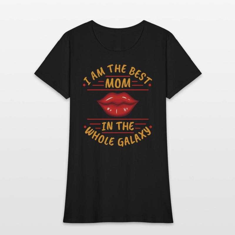 i am the best mom in the whole galaxy
