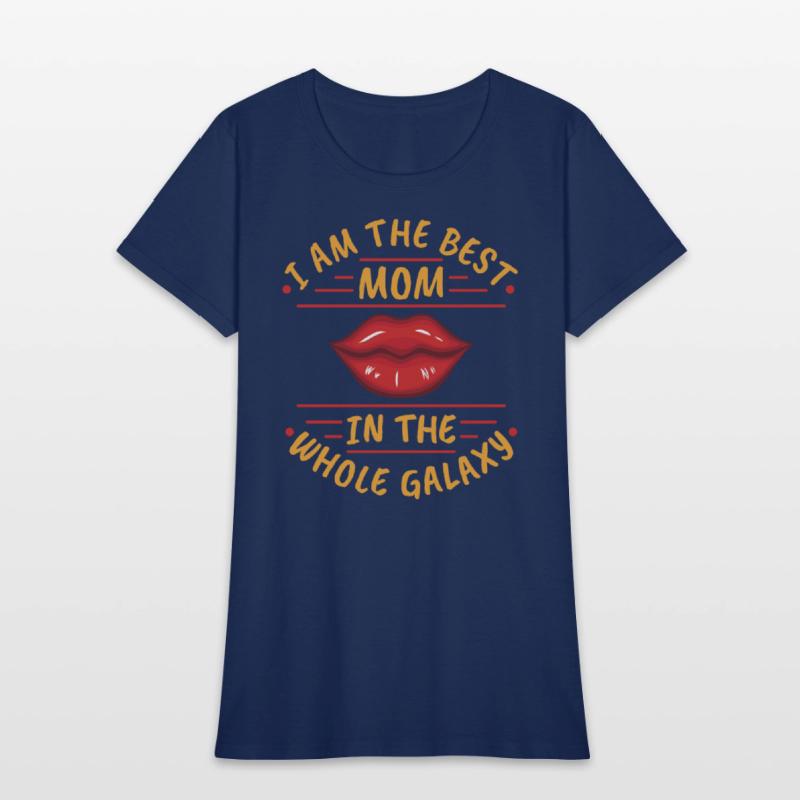 i am the best mom in the whole galaxy