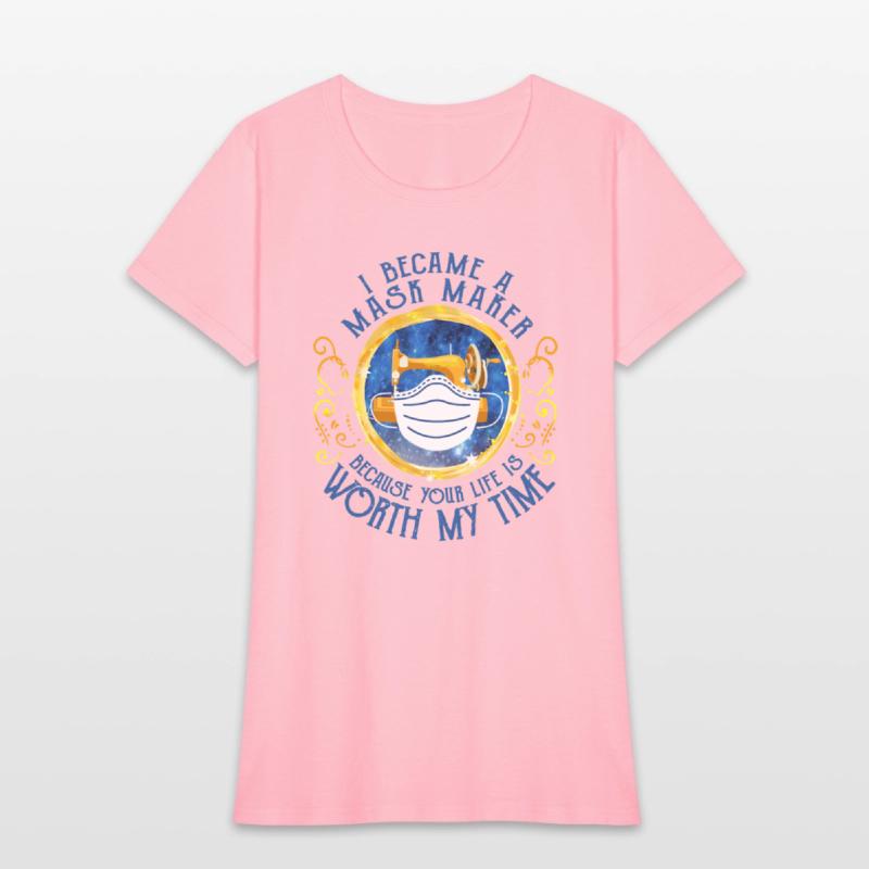 I BECAME A MASK MAKER BECAUSE YOU LIFE IS WORTH MY