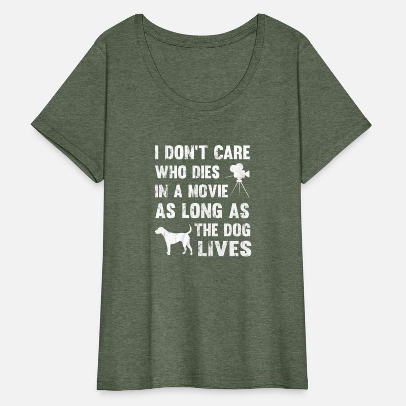 I Don'T Care Who Dies In Movie As Long As Dog Live