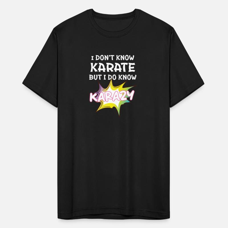 I Don't Know Karate But I Do Know Karazy Lady