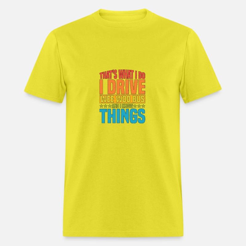 I Drive Wee Woo Bus And I Know Things 5