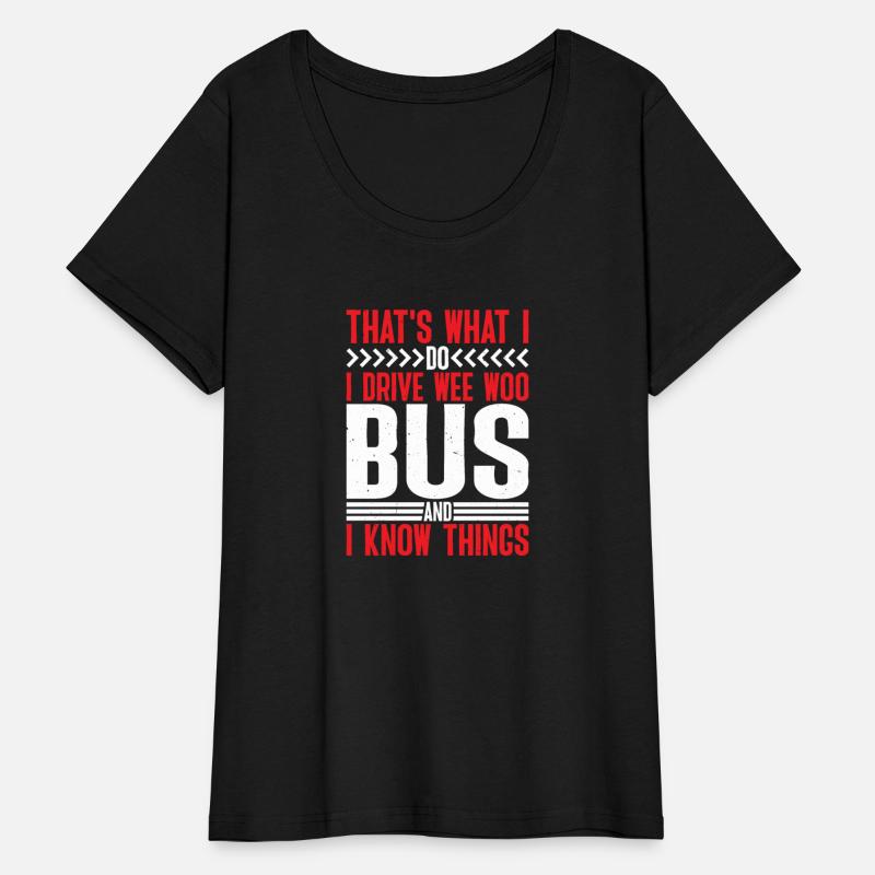 I Drive Wee Woo Bus And I Know Things 6