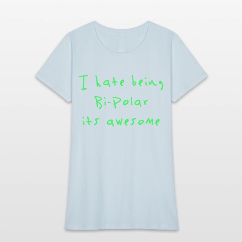 i hate being bipolar its awesome