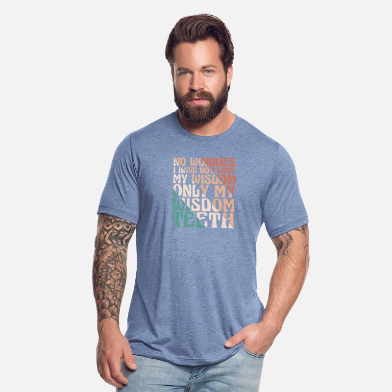 I Have Not Lost My Wisdom Only My Wisdom Teeth 2